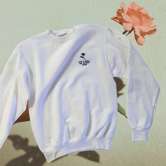 Stop & Smell The Fucking Roses Embroidered Sweatshirt